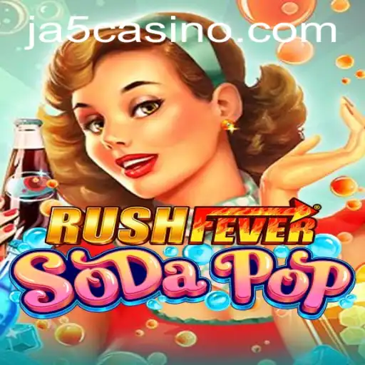 RushFeverSodaPop: A Comprehensive Guide to the Latest Gaming Sensation